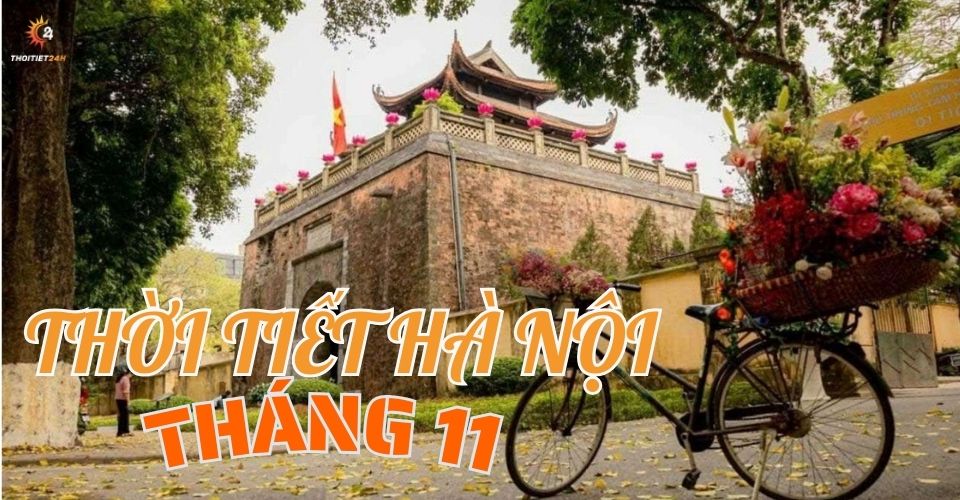 Thời tiết Hà Nội tháng 11: Hà Nội vào đông, tiết trời chuyển lạnh 